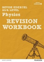 REVISE Edexcel AS/A Level 2015 Physics Revision Workbook
