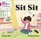 Collins Big Cat Phonics For Letters And Sounds — Sit Sit: Band 1a/pink A 9780008351878 - фото 14115