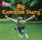 Collins Big Cat — My Exercise Diary: Band 02b/red B - фото 14160