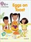 Collins Big Cat Phonics For Letters And Sounds — Eggs On Toast: Band 4/blue - фото 14366