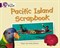 Collins Big Cat — Pacific Island Scrapbook: Band 08/purple - фото 14544