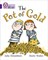 Collins Big Cat — The Pot Of Gold: Band 08/purple - фото 14553
