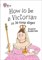 Collins Big Cat — How To Be A Victorian In 16 Easy Stages: Band 17/diamond - фото 14865