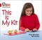 Collins Big Cat Phonics For Letters And Sounds — This Is My Kit: Band 2a/red A 9780008251468 - фото 15061