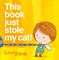 This Book Just Stole My Cat - фото 15286