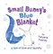 Small Bunny's Blue Blanket Pb - фото 15315