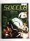 Soccer : The Ultimate Guide to the Beautiful Game - фото 16849