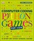 Computer Coding Python Games for Kids 9780241317792 - фото 17236