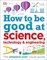 How to Be Good at Science, Technology, and Engineering - фото 17433