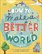 How to Make a Better World - фото 17435