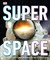 SuperSpace 9780241343449 - фото 17811