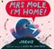 Mrs Mole, Im Home! 9781406372434 - фото 18318