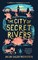 The City of Secret Rivers - фото 19229