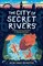 The City of Secret Rivers - фото 19230