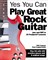 Yes You Can Play Great Rock Guitar - фото 20914