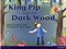 King Pip and the Dark Wood 9780435167998 - фото 21966