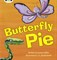 Bug Club Phonics Fiction Set 16 Butterfly Pie 9780433019398 - фото 22414