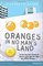 Y5 The Oranges in No Mans Land - фото 22504