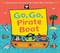 Go, Go, Pirate Boat 9781408866344 - фото 22744