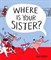 Where Is Your Sister? 9781509867226 - фото 23457