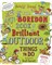The Anti-Boredom Book of Brilliant Outdoor Things To Do - фото 23949