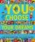 You Choose Your Dreams - фото 4526