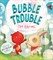 Bubble Trouble - фото 4693