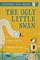 The Ugly Little Swan: A Bloomsbury Young Reader - фото 5054