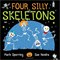 Four Silly Skeletons 9781408867143 - фото 5750